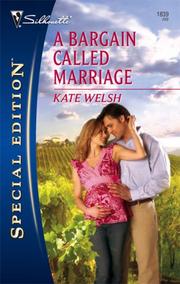 Cover of: A Bargain Called Marriage (Silhouette Special Edition) by Kate Welsh