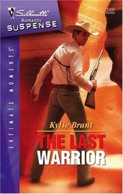 Cover of: The Last Warrior (Silhouette Intimate Moments)