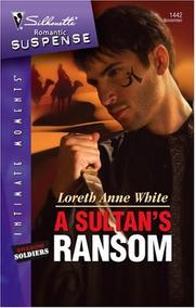 Cover of: A Sultan's Ransom (Silhouette Intimate Moments) by Loreth Anne White