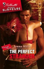 Cover of: The Perfect Stranger (Silhouette Intimate Moments) by Jenna Mills, Jenna Mills