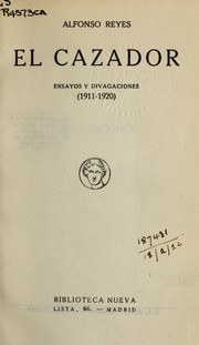 Cover of: El cazador: ensayos y divagaciones (1911-1920)