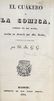 Cover of: El cuákero y la cómica: comedia en dos actos