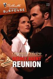 Cover of: Secret Agent Reunion by Caridad Pineiro