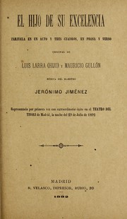 Cover of: El hijo de su excelencia: zarzuela en un acto y tres cuadros, en prosa y verso