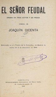 Cover of: El señor feudal: drama en tres actos y en prosa