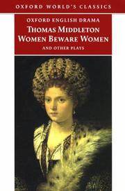 Cover of: A chaste maid in Cheapside: Women beware women ; The changeling ; A game at chess