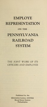 Cover of: Employee representation on the Pennsylvania Railroad System