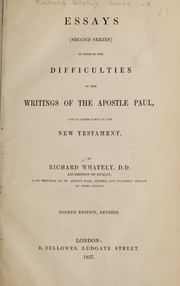 Cover of: Essays on some of the difficulties in the writings of the Apostle Paul by Richard Whately