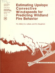 Cover of: Estimating upslope convective windspeeds for predicting wildland fire behavior by F. A. Albini