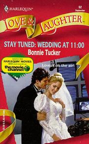 Cover of: Stay Tuned: Wedding At 11:00 (Love & Laughter , No 52) by Tucker