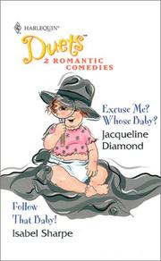 Cover of: Duets #44 (Excuse Me? Whose Baby?/Follow That Baby) (Duets, 44) by Diamond & Sharpe