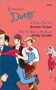 Cover of: A baby--Maybe? ; How to hunt a husband by Bonnie Tucker