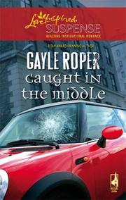 Cover of: Caught in the Middle (Amhearst Mystery Series #1) (Steeple Hill Love Inspired Suspense)