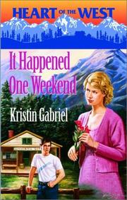 Cover of: It Happened One Weekend by Kristin Gabriel