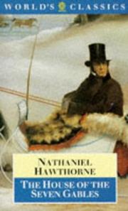 Cover of: The house of the seven gables by Nathaniel Hawthorne