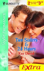 Cover of: TWO SISTERS: AND 24 HOURS (SILHOUETTE SUPER ROMANCE SERIES EXTRA)