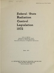 Cover of: Federal/State radiation control legislation 1972: report, March 1973
