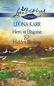 Cover of: Hero in Disguise/Hidden Blessing by Leona Karr