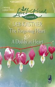 Cover of: The Forgiving Heart/A Daddy at Heart