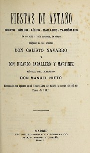 Cover of: Fiestas de antaño: boceto cómico-lírico-bailable-taurómaco en un acto y tres cuadros, en verso