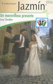Cover of: Un Maravilloso Presente by Lucy Gordon
