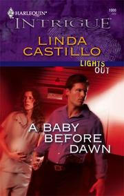 Cover of: A Baby Before Dawn (Harlequin Intrigue Series) by Linda Castillo