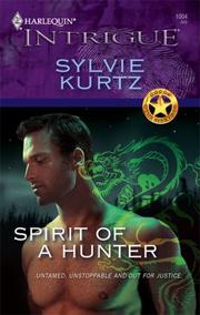 Cover of: Spirit Of A Hunter (Harlequin Intrigue Series) by Sylvie Kurtz