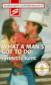 Cover of: What a Man's Got to Do by Lynette Kent