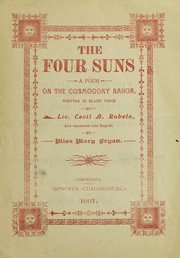Cover of: The four suns: a poem on the cosmogony nahoa, written in blank verse