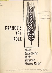 Cover of: Frances's key role in the grain sector of the European Common Market.