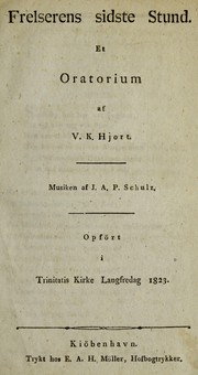 Cover of: Frelserens sidste stund: et oratorium af V.K. Hjort