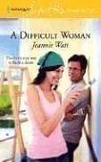 Cover of: A Difficult Woman by Jeannie Watt