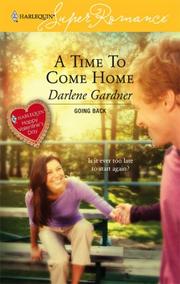 Cover of: A Time To Come Home by Darlene Gardner