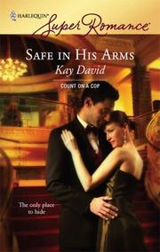 Cover of: Safe In His Arms | KAY DAVID