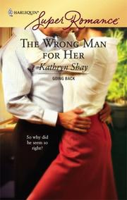 Cover of: The Wrong Man For Her (Harlequin Superromance) by Kathryn Shay
