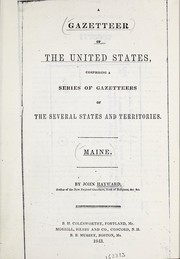 Cover of: A gazetteer of the United States: comprising a series of gazetteers of the several states and territories. Maine.