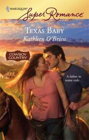 Cover of: Texas Baby (Harlequin Superromance) by Kathleen O'Brien