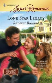 Cover of: Lone Star Legacy (Harlequin Superromance) by Roxanne Rustand