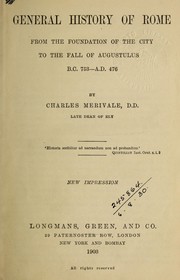 Cover of: General history of Rome from the foundation of the city to the fall of Augustulus B.C. 753 - A.D. 476