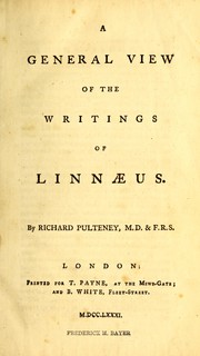 Cover of: A general view of the writings of Linnæus by Richard Pulteney