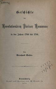 Geschichte der Revolutionären Pariser Kommune in de Jahren 1789 bis 1794 by Bernard H. Becker