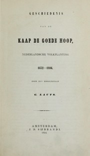 Cover of: Geschiedenis van de Kaap de Goede Hoop: Nederlandsche volkplanting, 1652-1806