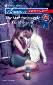 Cover of: The Man For Maggie (Harlequin American Romance Series) by Lee Mckenzie