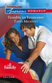 Cover of: Trouble In Tennessee (Harlequin American Romance Series) by Tanya Michaels