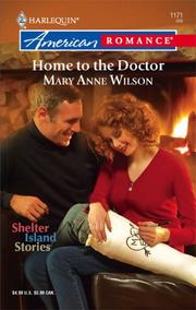 Cover of: Home To The Doctor (Harlequin American Romance Series) by Mary Wilson, Mary Wilson