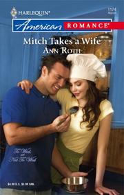 Cover of: Mitch Takes A Wife (Harlequin American Romance Series) by Ann Roth
