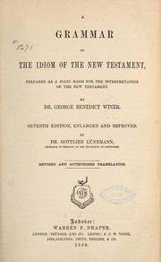 Cover of: A grammar of the idiom of the New Testament