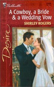 Cover of: Cowboy , A Bride & A Wedding Vow by Shirley Rogers