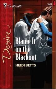 Cover of: Blame it on the blackout by Heidi Betts