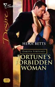 Cover of: Fortune's Forbidden Woman (Silhouette Desire) by Heidi Betts
